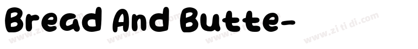 Bread And Butte字体转换
